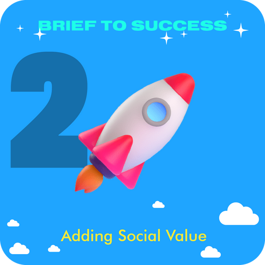 BRIEF TO SUCCESS - L2: Adding Value